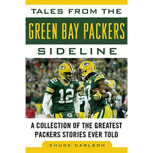 Contes des Packers de la Baie Verte: une Collection des Plus Grandes Histoires de Packers Jamais Racontées (Récits de l'Équipe)