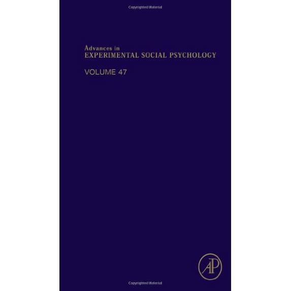 Pre-Owned Advances in Experimental Social Psychology (Volume 47), 9780124072367, 0124072364, Hardcover, 1 edition