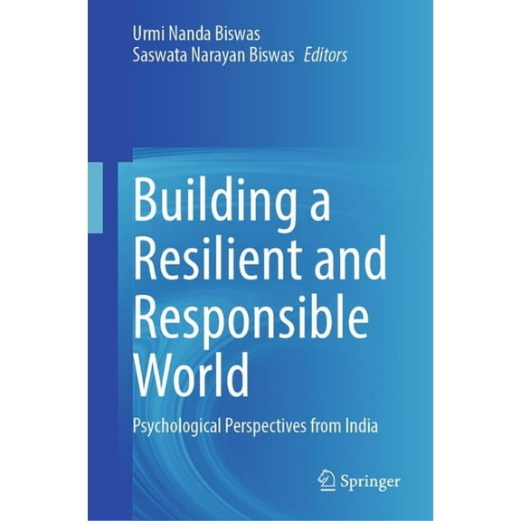 Building a Resilient and Responsible World: Psychological Perspectives from India, (Hardcover)