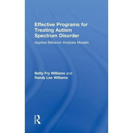 Effective Programs for Treating Autism Spectrum Disorder : Applied Behavior Analysis