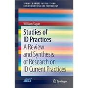 Springerbriefs in Educational Communications and Technology Studies of Id Practices: A Review and Synthesis of Research on Id Current Practices, 2014 ed. (Paperback)