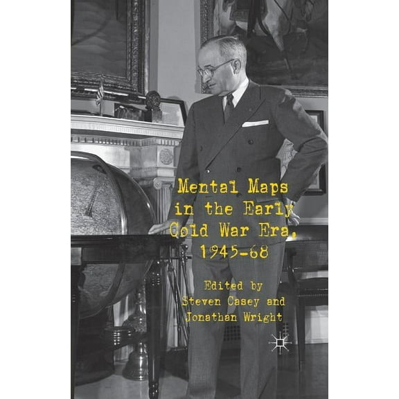 Mental Maps in the Early Cold War Era, 1945-68, (Paperback)