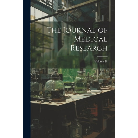 The Journal of Medical Research; Volume 26 (Paperback)