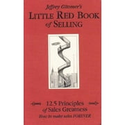 Pre-Owned Little Red Book of Selling: 12.5 Principles of Sales Greatness: How to Make Sales Forever (Hardcover 9781885167606) by Jeffrey Gitomer