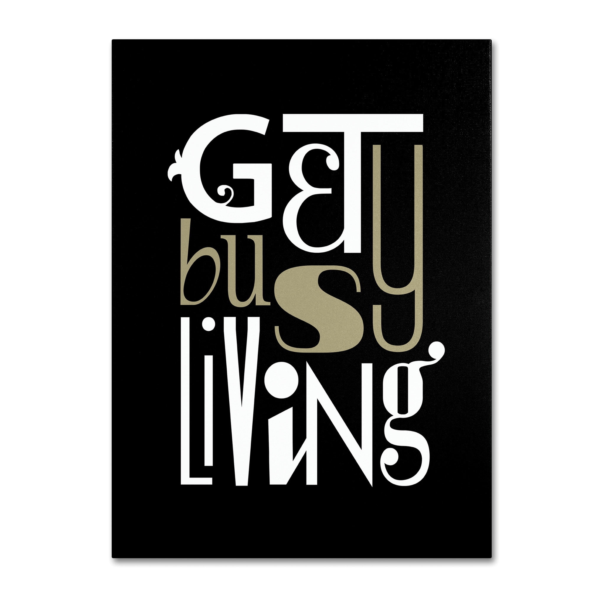 Trademark Fine Art "Get Busy Living" Canvas Art by Megan Romo