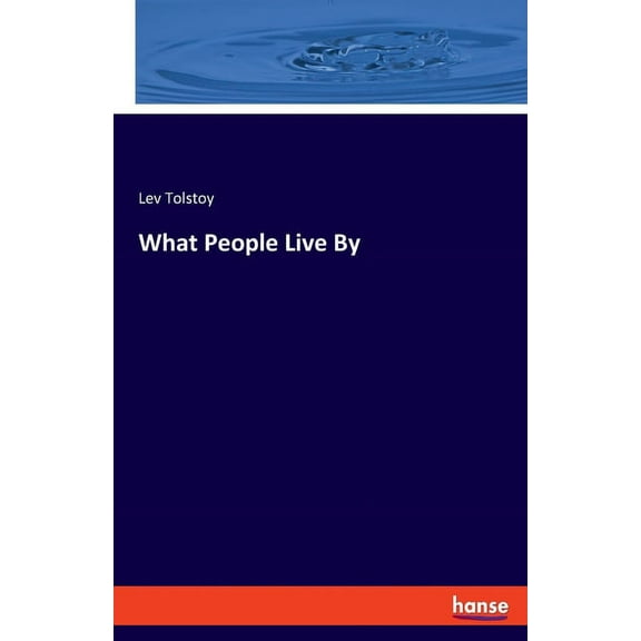 What People Live By, (Paperback)