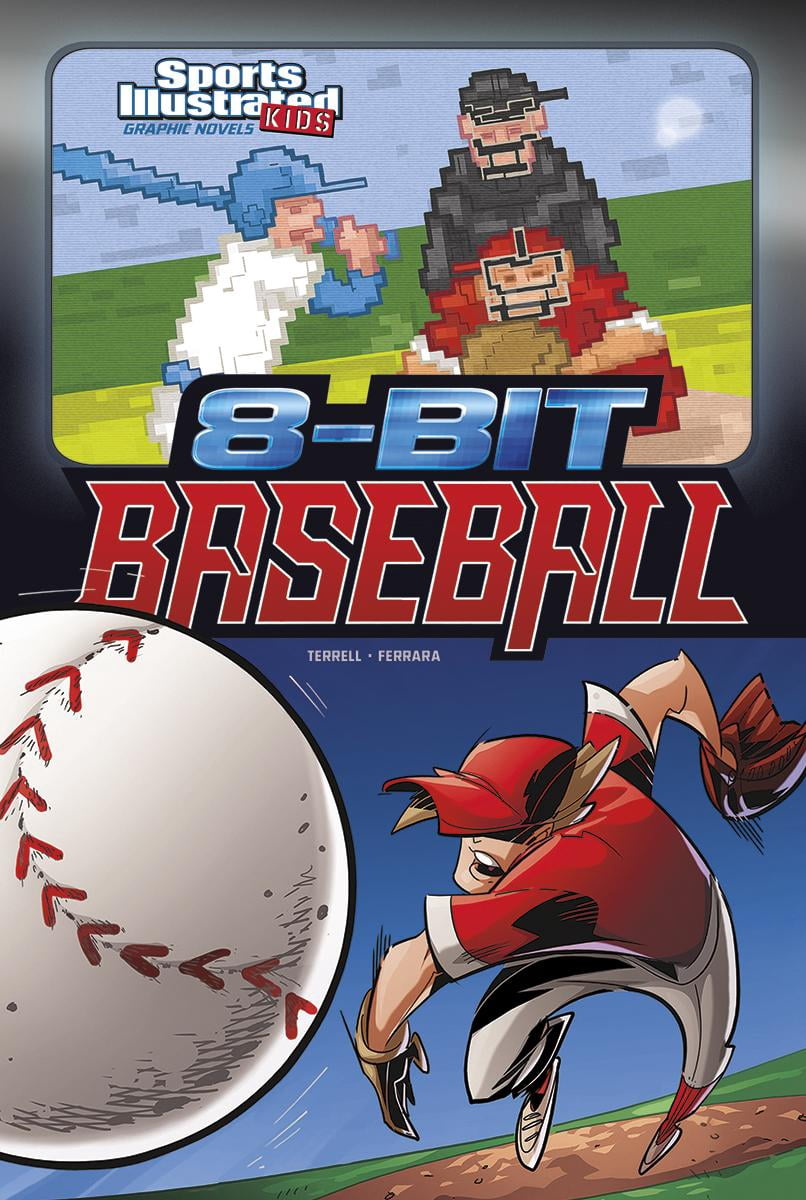 Sports Illustrated Kids Graphic Novels: 8-Bit Baseball (Paperback ...