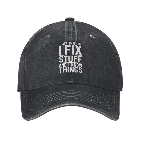 I Fix Stuff And I Know Things 1 Baseball Cap Vintage Soft Washed Denim,Golf Dad Hat Adjustable Trucker Hats for Men Women Unisex Adult,Black