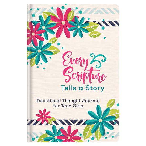 Every Scripture Tells a Story Devotional Thought Journal for Teen Girls