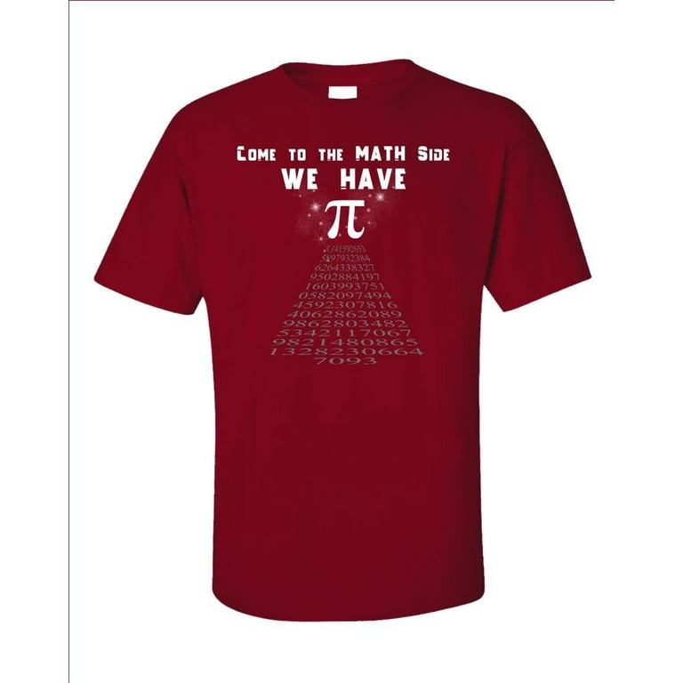 Come To The Math Side We Have Pi T-Shirt Math Lover Come To The Math Side We Have Pi T-Shirt Math Lover