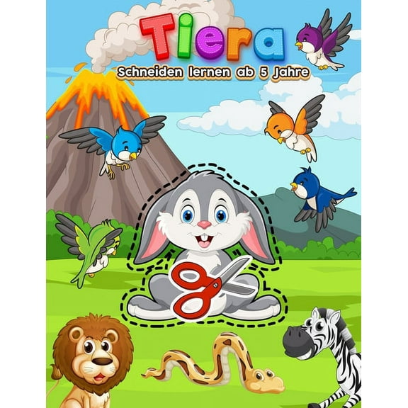 Tiera Schneiden Lernen Ab 5 Jahre: Mitmachbuch Malen, Schneiden, Kleben Punkt Zu Punkt Für Kindergarten - Ausschneidebuch Für Kinder Ab 5, 6, 7 Jahre - Feinmotorik Übungen Aktivitätsbücher Für Vorschu (Paperback)