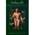 thumbnail image 1 of Pre-Owned Ending Life: Ethics and the Way We Die (Paperback) 0195140273 9780195140279, 1 of 1