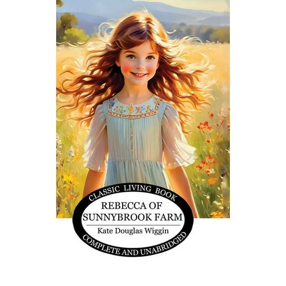 Rebecca of Sunnybrook Farm, (Hardcover)