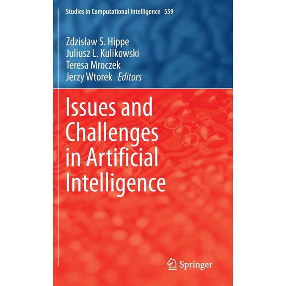 Studies in Computational Intelligence Issues and Challenges in Artificial Intelligence, Book 559, (Hardcover)