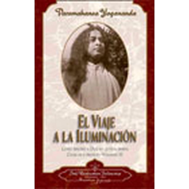 EL VIAJE A LA ILUMINACION VOL 03 SELF REALIZATION FELLOWSHIP PARAMAHANSA YOGANANDA