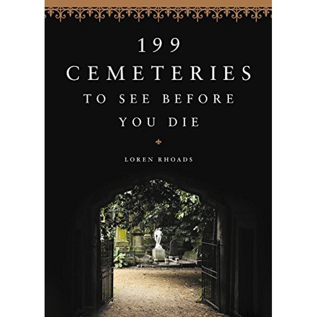 199 Cemeteries to See Before You Die