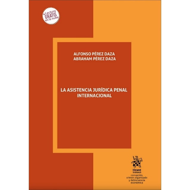 La Asistencia Jurídica Penal Internacional Tirant Lo Blanch 9788411303408