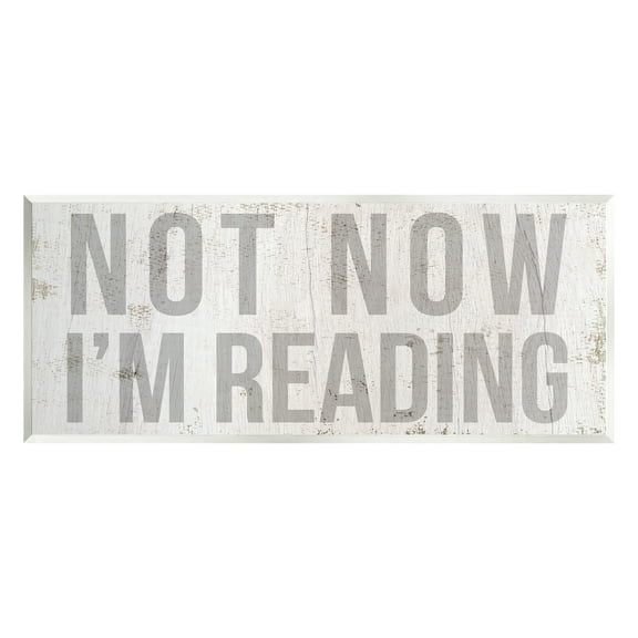 Stupell Industries Not Now I'm Reading Rustic Book Lover Phrase Graphic Art Unframed Art Print Wall Art, Design by Daphne Polselli