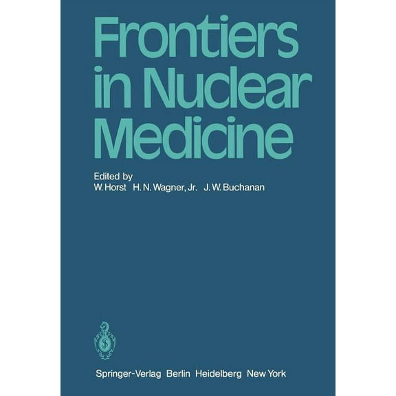 Frontiers in Nuclear Medicine, (Paperback)
