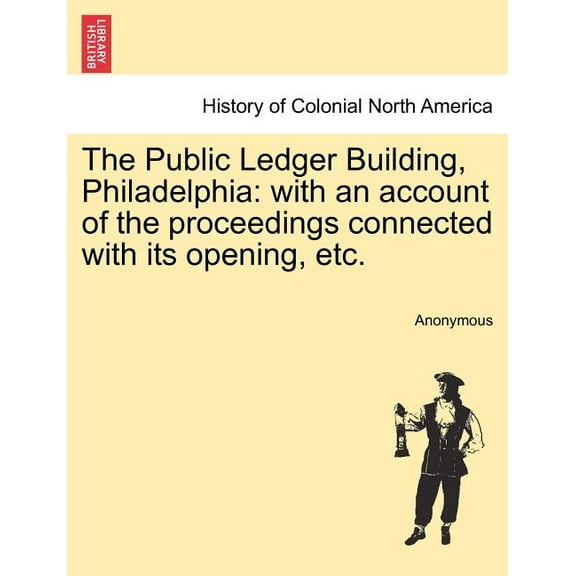 The Public Ledger Building, Philadelphia (Paperback)