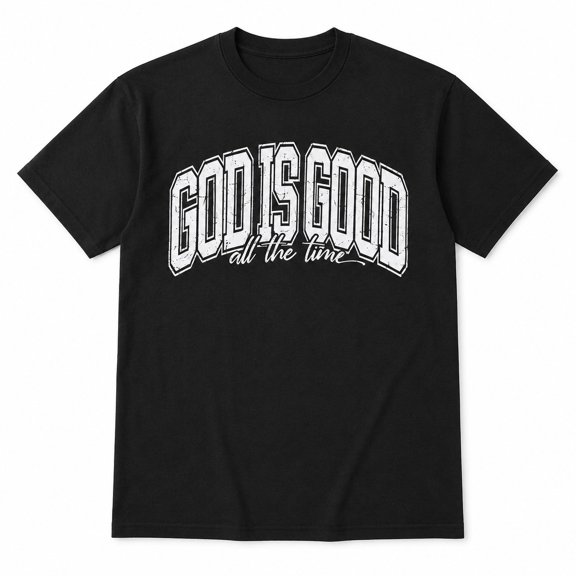God Is Good All The Time Shirt Christian Faith Oversized Tee Religious Inspirational Bible Gift Top