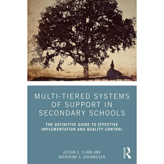 Multi-Tiered Systems of Support in Secondary Schools: The Definitive Guide to Effective Implementation and Quality Contr, (Paperback)