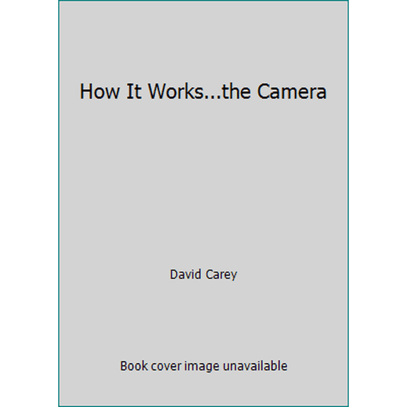 Pre-Owned How It Works...the Camera (Hardcover) 0721402550 9780721402550