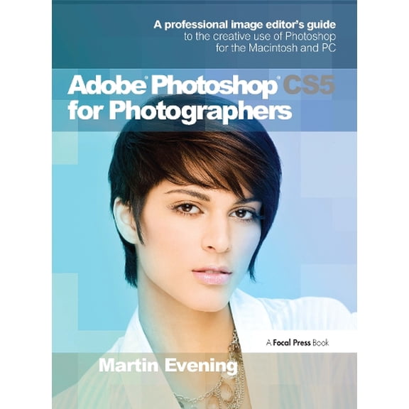 Pre-Owned Adobe Photoshop CS5 for Photographers: A Professional Image Editor's Guide to the Creative Use of Photoshop for the Macintosh and PC [With DVD] (Paperback) 0240522001 9780240522005