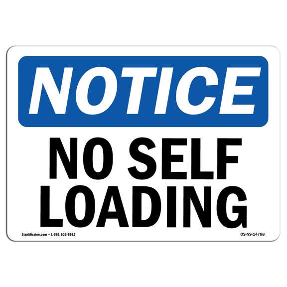 OSHA Notice Sign - No Self Loading | Decal | Protect Your Business, Construction Site, Warehouse & Shop Area |  Made in the USA