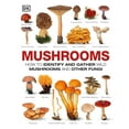 thumbnail image 1 of Mushrooms: How to Identify and Gather Wild Mushrooms and Other Fungi, 1 of 1