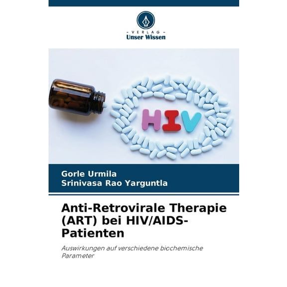 Anti-Retrovirale Therapie (ART) bei HIV/AIDS-Patienten, (Paperback)