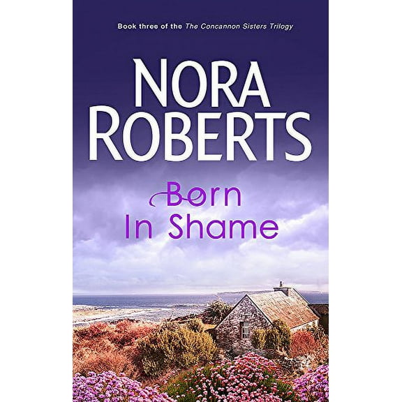 Pre-Owned Born In Shame: Number 3 in series (Concannon Sisters Trilogy) Paperback