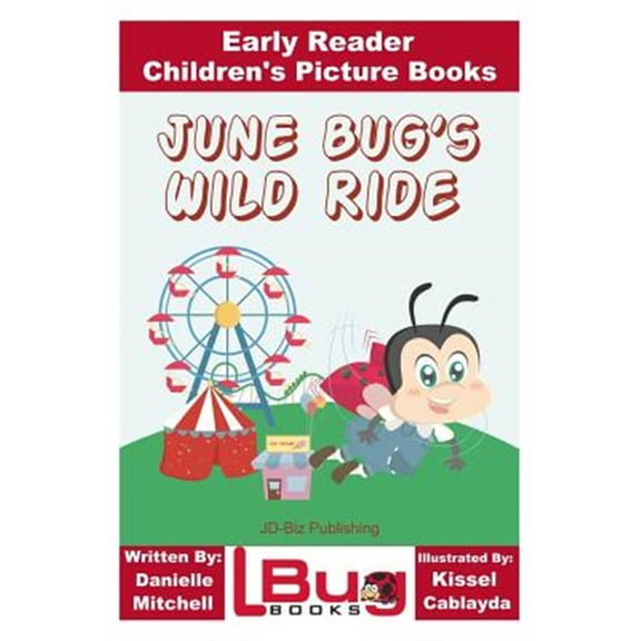 Pre-Owned June Bug's Wild Ride - Early Reader - Children's Picture Books (Paperback)
