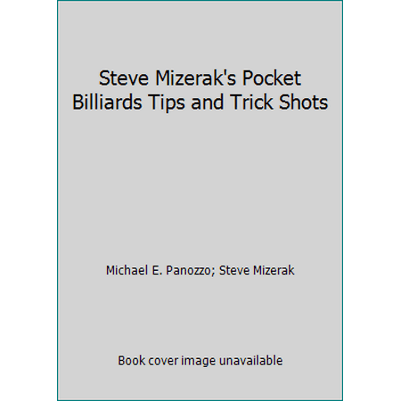 Steve Mizerak's Pocket Billiards Tips and Trick Shots, Used [Paperback]