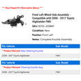 thumbnail image 2 of Front Left Wheel Hub Assembly - Compatible with 2008 - 2017 Toyota Highlander FWD 2009 2010 2011 2012 2013 2014 2015 2016, 2 of 2