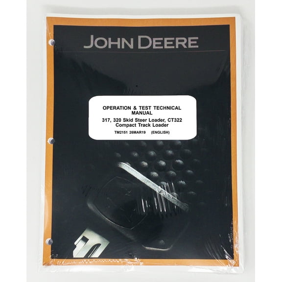 John Deere 317, 320 & CT322 Skid Steer   Operation & Test Service Manual - Part Number # TM2151