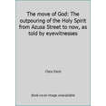 thumbnail image 1 of Pre-Owned The move of God: The outpouring of the Holy Spirit from Azusa Street to now, as told by eyewitnesses (Paperback) 0881440167 9780881440164, 1 of 1