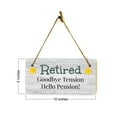 thumbnail image 7 of Retired Goodbye Tension Hello Pension! 5" x 10" Hanging Wall or Door Sign | Funny Home Decor, 7 of 7