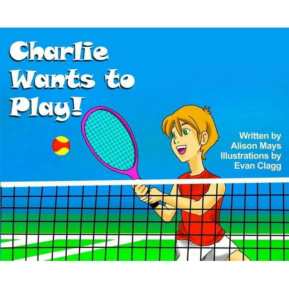 Charlie Wants to Play!, (Hardcover)