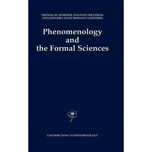 Contributions to Phenomenology Phenomenology and the Formal Sciences, Book 8, (Hardcover)