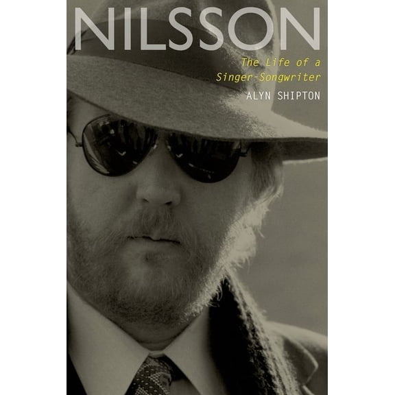 Nilsson: The Life of a Singer-Songwriter, (Hardcover)