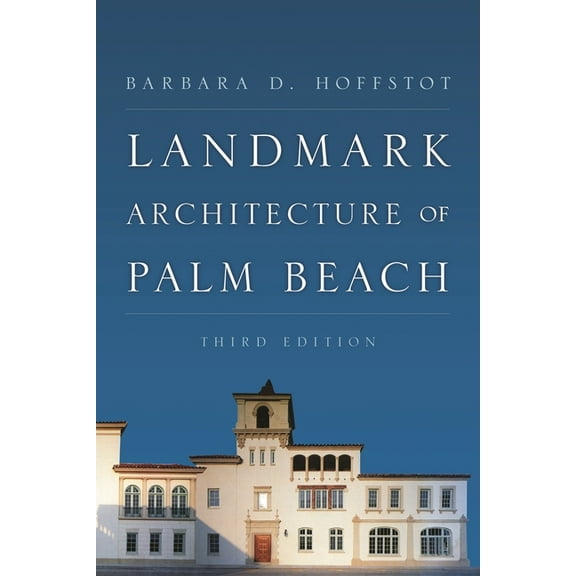 Landmark Architecture of Palm Beach, (Paperback)