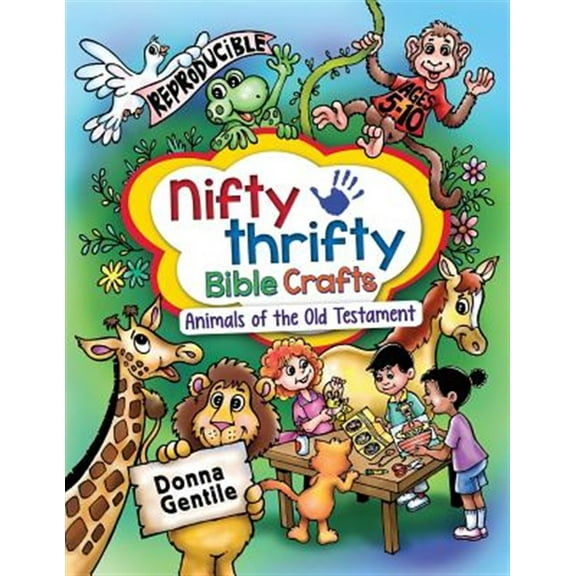 Nifty Thrifty Bible Crafts: Animals of the Old Testament (Paperback)