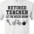 thumbnail image 4 of Inktastic Retired Teacher- Let the Recess Begin T-Shirt, 4 of 5