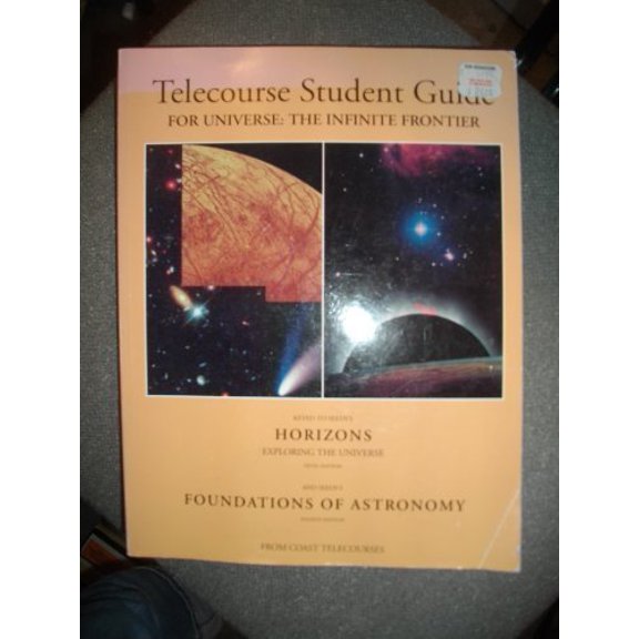 Pre-Owned Telecourse Student Guide for Universe: The Infinite Frontier/ Keyed to Seeds's Horizons Exploring the Universe 5th Ed &Seeds's Foundation of Astronomy 4th Ed, 9780534524364, 0534524362,