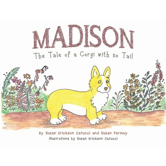 Madison: The Tale of a Corgi with no Tail, (Paperback)