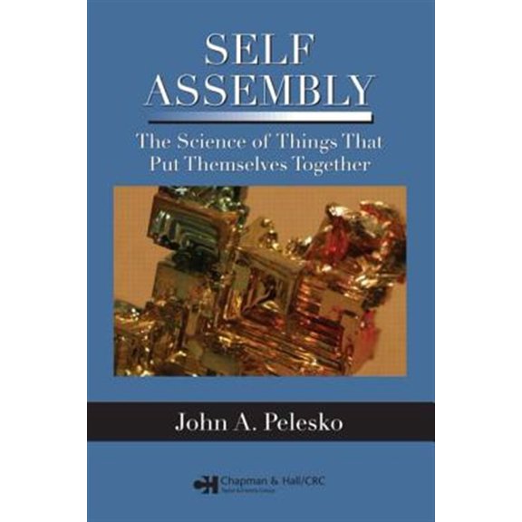 Pre-Owned Self Assembly: The Science of Things That Put Themselves Together, (Paperback)