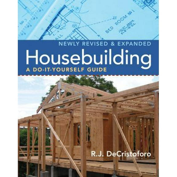 Pre-Owned Housebuilding: A Do-It-Yourself Guide, Revised & Expanded (Paperback) 1402743165 9781402743160