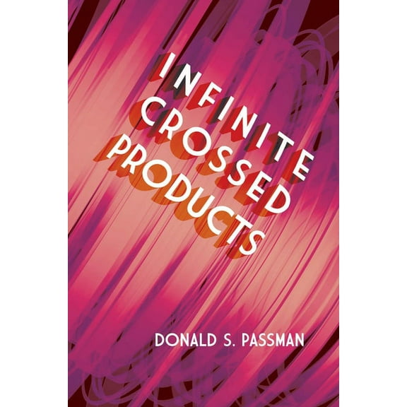 Dover Books on Mathematics: Infinite Crossed Products (Paperback)