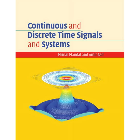 Continuous and Discrete Time Signals and Systems, (Hardcover)